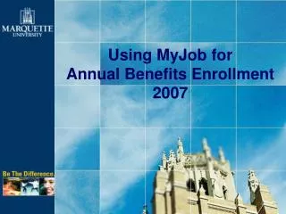 Using MyJob for Annual Benefits Enrollment 2007