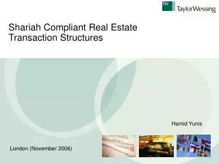 Shariah Compliant Real Estate Transaction Structures