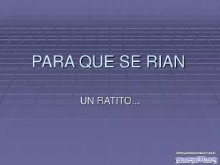 para que se rian