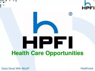 Health Care Opportunities