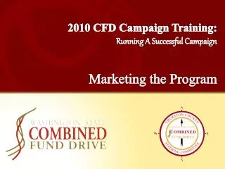 2010 CFD Campaign Training: Running A Successful Campaign Marketing the Program