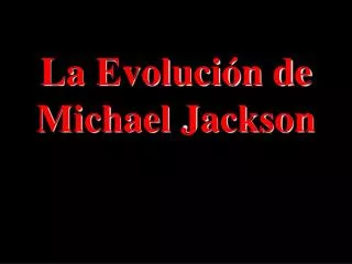 la evoluci n de michael jackson