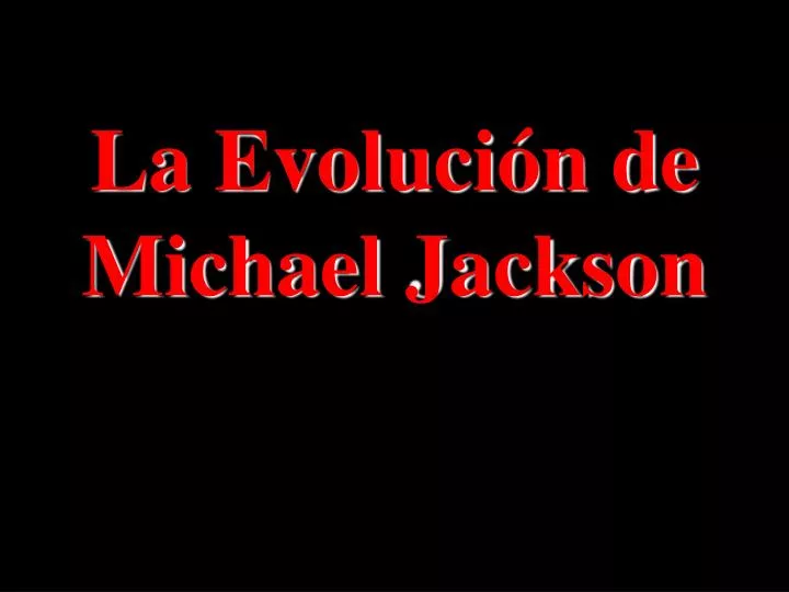 la evoluci n de michael jackson