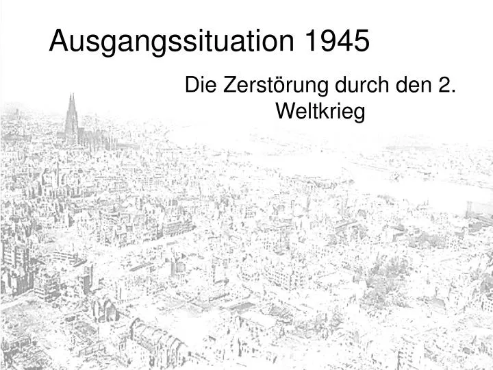 ausgangssituation 1945