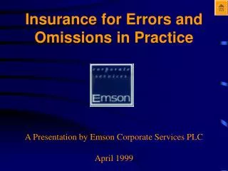 Introduction What is Insurance for Errors and Omissions ?