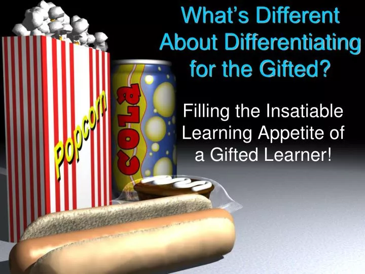 what s different about differentiating for the gifted