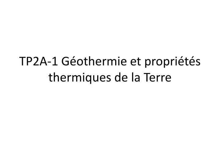 tp2a 1 g othermie et propri t s thermiques de la terre