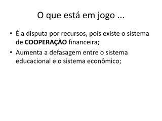 o que est em jogo
