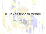 SALUD Y EJERCICIO EN ESPA Ñ OL - slide 1