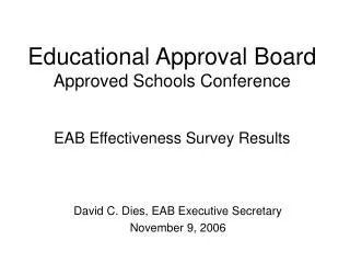 Educational Approval Board Approved Schools Conference EAB Effectiveness Survey Results