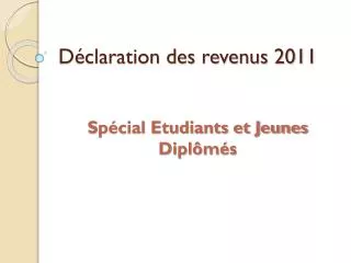 d claration des revenus 2011