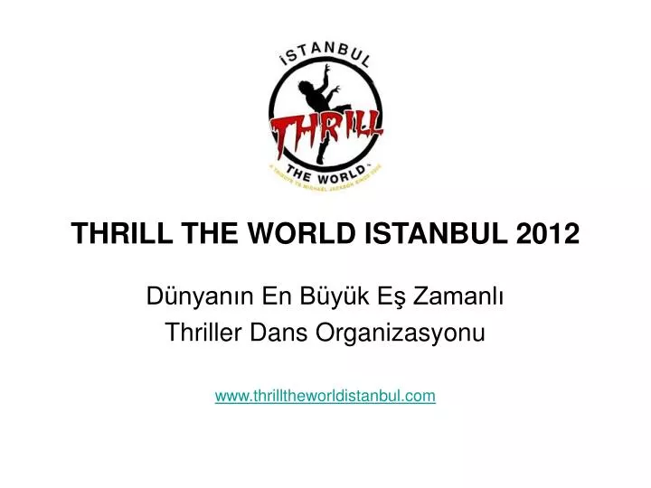 thrill the world istanbul 2012