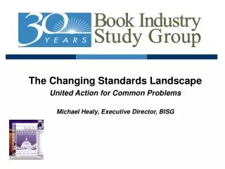 The Changing Standards Landscape United Action for Common Problems