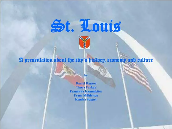 st louis a presentation about the city s history economy and culture