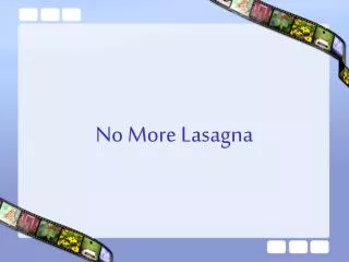 No More Lasagna