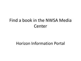 Find a book in the NWSA Media Center Horizon Information Portal
