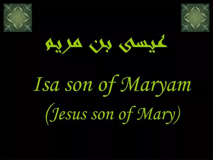 isa son of maryam jesus son of mary