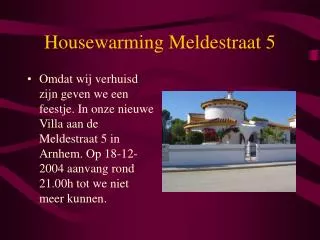 housewarming meldestraat 5