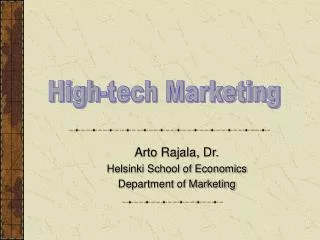Arto Rajala, Dr. Helsinki School of Economics Department of Marketing