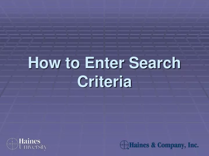 how to enter search criteria