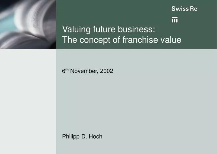 valuing future business the concept of franchise value