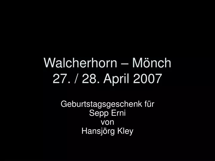 walcherhorn m nch 27 28 april 2007