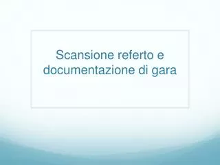 scansione referto e documentazione di gara