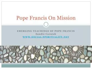 Pope Francis On Mission