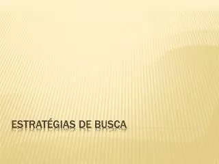 estrat gias de busca