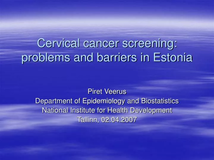 cervical cancer screening problems and barriers in estonia