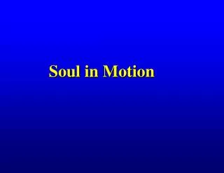 Soul in Motion