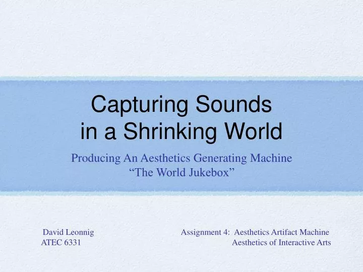 capturing sounds in a shrinking world