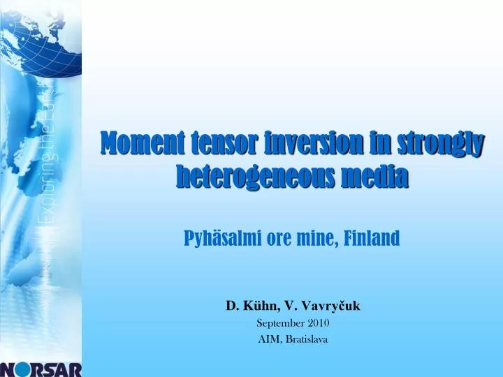 moment tensor inversion in strongly heterogeneous media pyh salmi ore mine finland