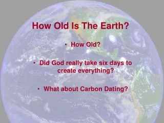 How Old Is The Earth?