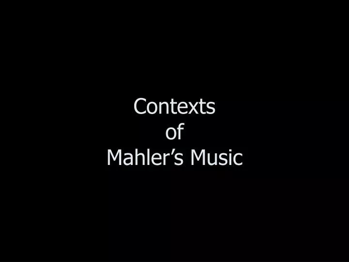 contexts of mahler s music