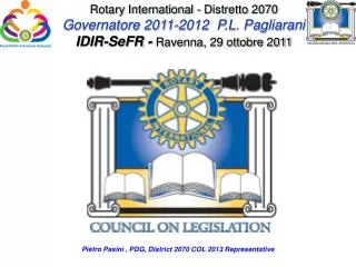 Rotary International - Distretto 2070 Governatore 2011-2012 P.L. Pagliarani