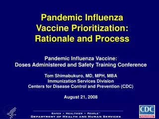 Pandemic Influenza Vaccine Prioritization: Rationale and Process