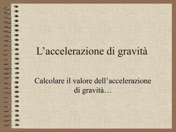 l accelerazione di gravit