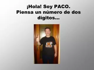 hola soy paco piensa un n mero de dos d gitos