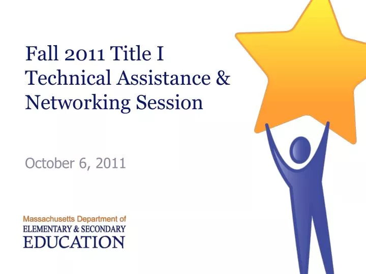 fall 2011 title i technical assistance networking session
