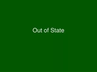 Out of State