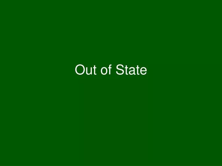 out of state