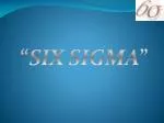 “ SIX SIGMA ” - slide 1