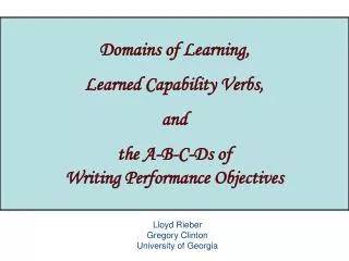 Domains of Learning, Learned Capability Verbs, and the A-B-C-Ds of Writing Performance Objectives