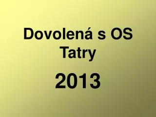 dovolen s os tatry
