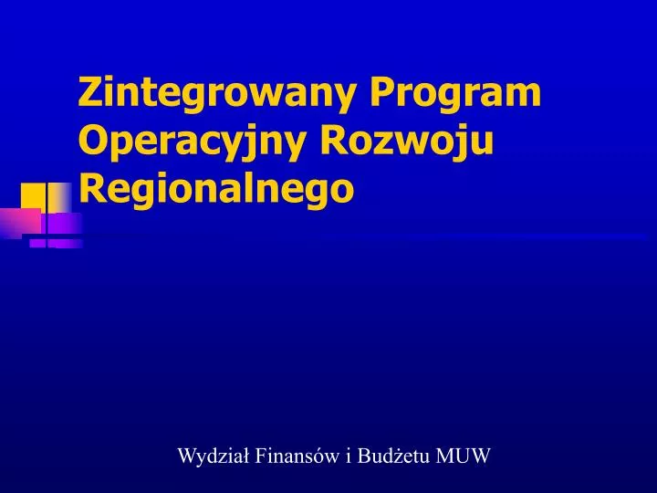zintegrowany program operacyjny rozwoju regionalnego