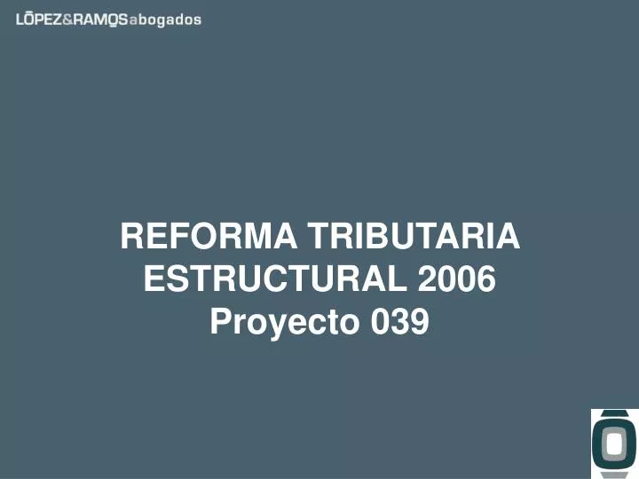 reforma tributaria estructural 2006 proyecto 039
