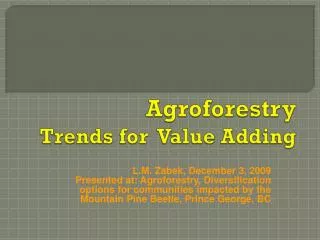 Agroforestry Trends for Value Adding