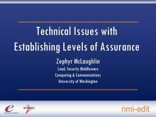 Technical Issues with Establishing Levels of Assurance