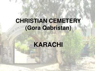 CHRISTIAN CEMETERY (Gora Qabristan)